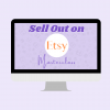 Sell Out on Etsy Masterclass