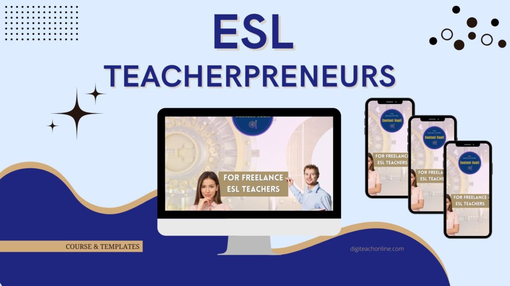 ESL teacherpreneurs Ccntent Vault