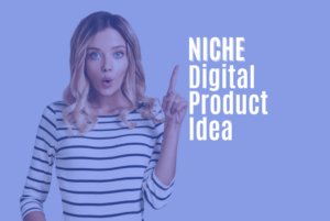 Niche digital product idea
